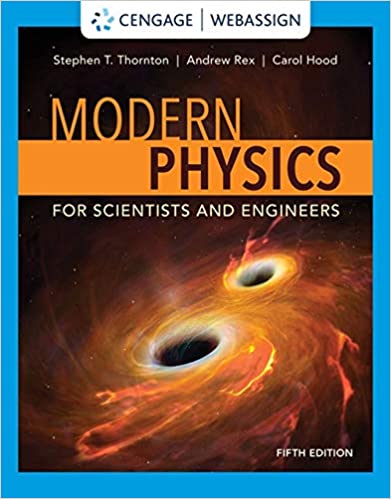 (eBook PDF)Modern Physics for Scientists and Engineers 5th Edition by Stephen T. Thornton , Andrew Rex , Carol E. Hood 