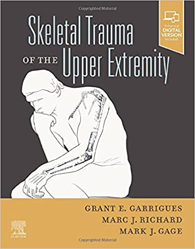 (eBook PDF)Skeletal Trauma of the Upper Extremity by Grant E. Garrigues MD , Marc J. Richard MD , Mark J. Gage MD 