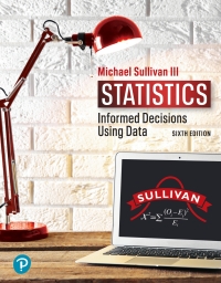 (eBook PDF)Statistics: Informed Decisions Using Data 6th Edition  by III Sullivan, Michael 