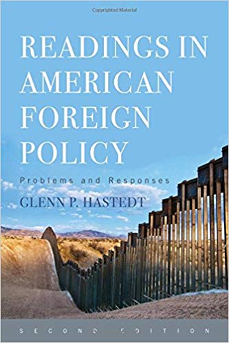 (eBook PDF)Readings in American Foreign Policy: Problems and Responses 2nd Edition by Glenn P. Hastedt Professor 