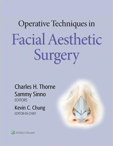 (eBook PDF)Operative Techniques in Facial Aesthetic Surgery by Charles H. Thorne , Sammy Sinno , Kevin C Chung MD MS , Charles H. Thorne MD , Sammy Sinno MD 