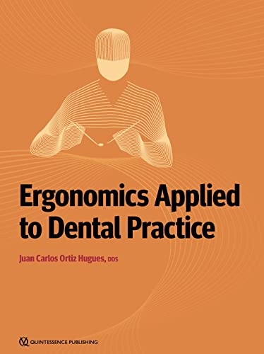 (eBook PDF)Ergonomics Applied to Dental Practice by Juan Carlos Ortiz Hugues