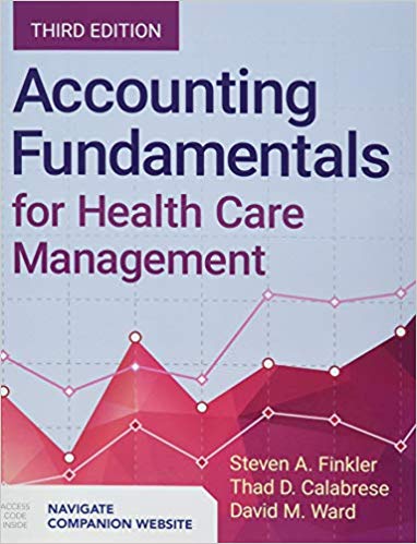 (eBook PDF)Accounting Fundamentals for Health Care Management 3rd Edition by Steven A. Finkler , David M. Ward , Thad Calabrese 