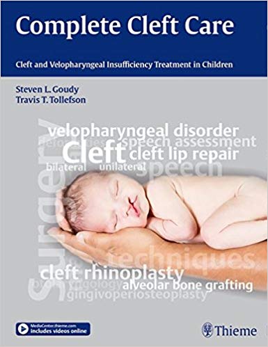 (eBook PDF)Complete Cleft Care (包含视频) by Steven L. Goudy , Travis T. Tollefson 