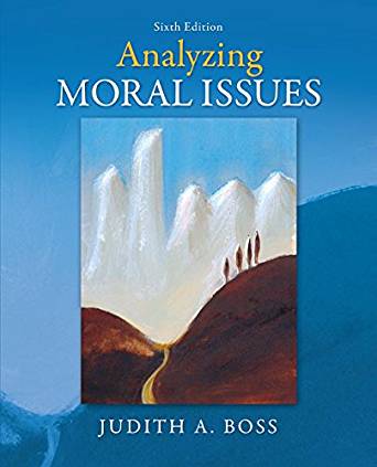 (eBook PDF)Analyzing Moral Issues, 6th edition by Judith Boss 