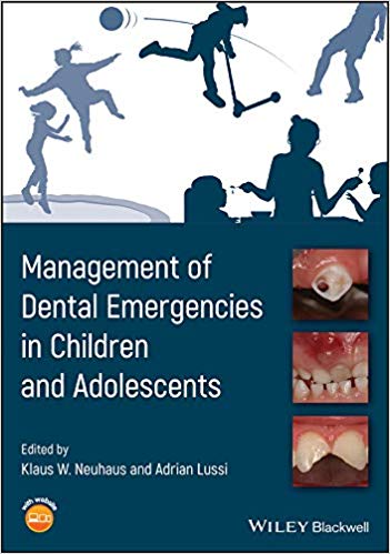 (eBook PDF)Management of Dental Emergencies in Children and Adolescents by Klaus W. Neuhaus , Adrian Lussi 
