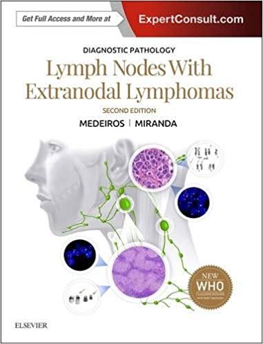 (eBook PDF)Diagnostic Pathology: Lymph Nodes and Extranodal Lymphomas 2nd Edition by L. Jeffrey Medeiros MD , Roberto N. Miranda MD 