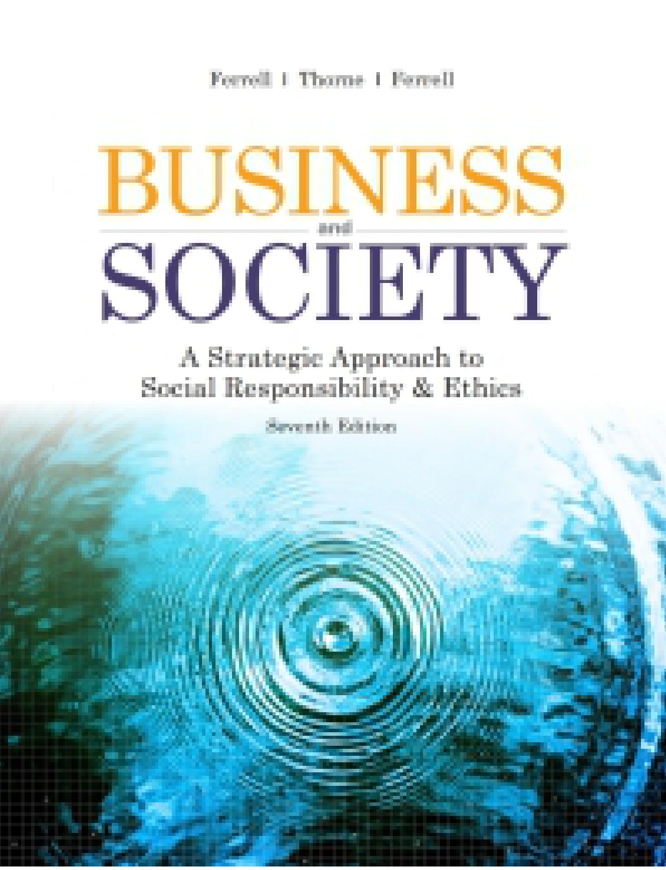(eBook PDF)Business and Society: A Strategic Approach to Social Responsibility and Ethics, 7th edition by Ferrell,Thorne