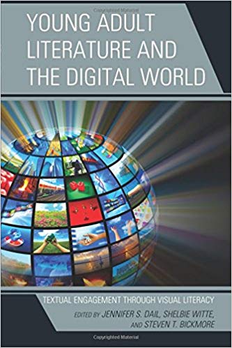 (eBook PDF)Young Adult Literature and the Digital World by Jennifer S. Dail , Shelbie Witte , Steven T. Bickmore 