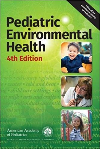 (eBook PDF)Pediatric Environmental Health 4th Edition by American Academy of Pediatrics Council on Environmental Health , Ruth A. Etzel MD PhD FAAP , Sophie J. Balk MD FAAP 