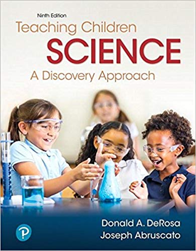 (eBook PDF)Teaching Children Science: A Discovery Approach (9th Edition) 9th Edition by Donald A. DeRosa , Joseph A. Abruscato 
