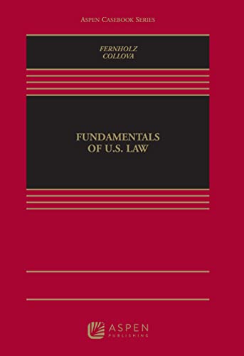 (eBook EPUB)Fundamentals of U.S. Law (Aspen Casebook Series) by William Fernholz,Jodi L. Collova