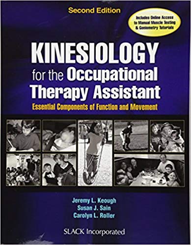 (eBook PDF)Kinesiology for the Occupational Therapy Assistant 2nd Edition by Jeremy Keough , Susan Sain , Carolyn Roller 