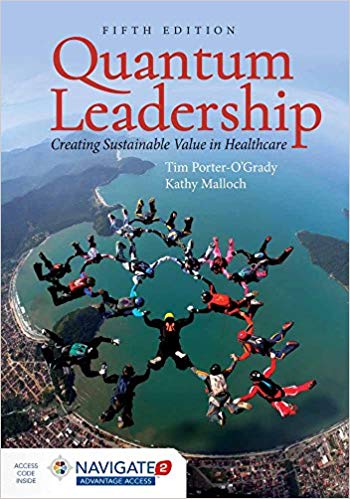 (eBook PDF)Quantum Leadership:Creating Sustainable Value in Health Care 5th Edition by Tim Porter-O Grady , Kathy Malloch 