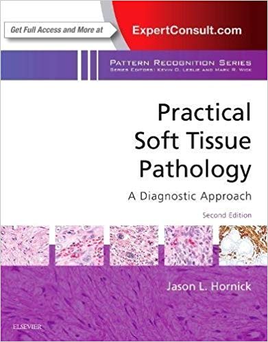 (eBook PDF)Practical Soft Tissue Pathology: A Diagnostic Approach: A Volume in the Pattern Recognition Series 2nd Edition by Jason L. Hornick MD PhD 