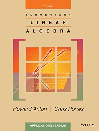 (eBook PDF)Elementary Linear Algebra: Applications Version, 11th Edition by Howard Anton , Chris Rorres 