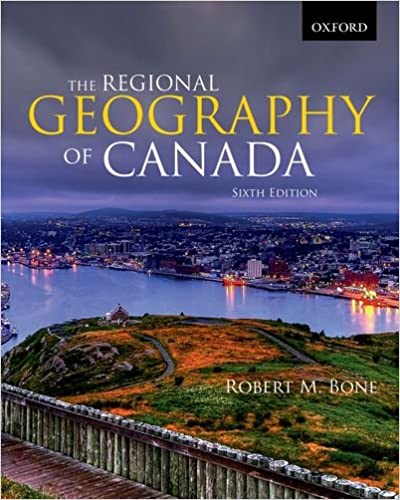 (eBook PDF)The Regional Geography of Canada 6th Canadian Edition by Robert M. Bone 