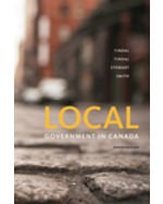 (eBook PDF)Local Government in Canada, 9th Edition  by C. Richard Tindal , Susan Tindal , Kennedy Stewart , Patrick Smith 