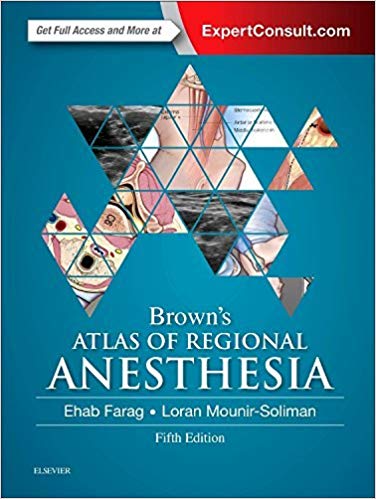 (eBook PDF)Brown s Atlas of Regional Anesthesia, 5th Edition by Ehab Farag MD FRCA , Loran Mounir-Soliman MD 