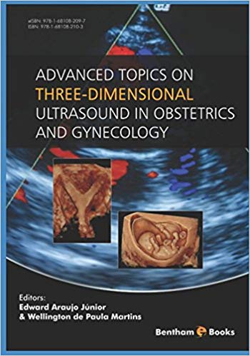 (eBook PDF)Advanced Topics on Three-dimensional Ultrasound in Obstetrics and Gynecology by Edward Araujo Júnior , Wellington de Paula Martins 