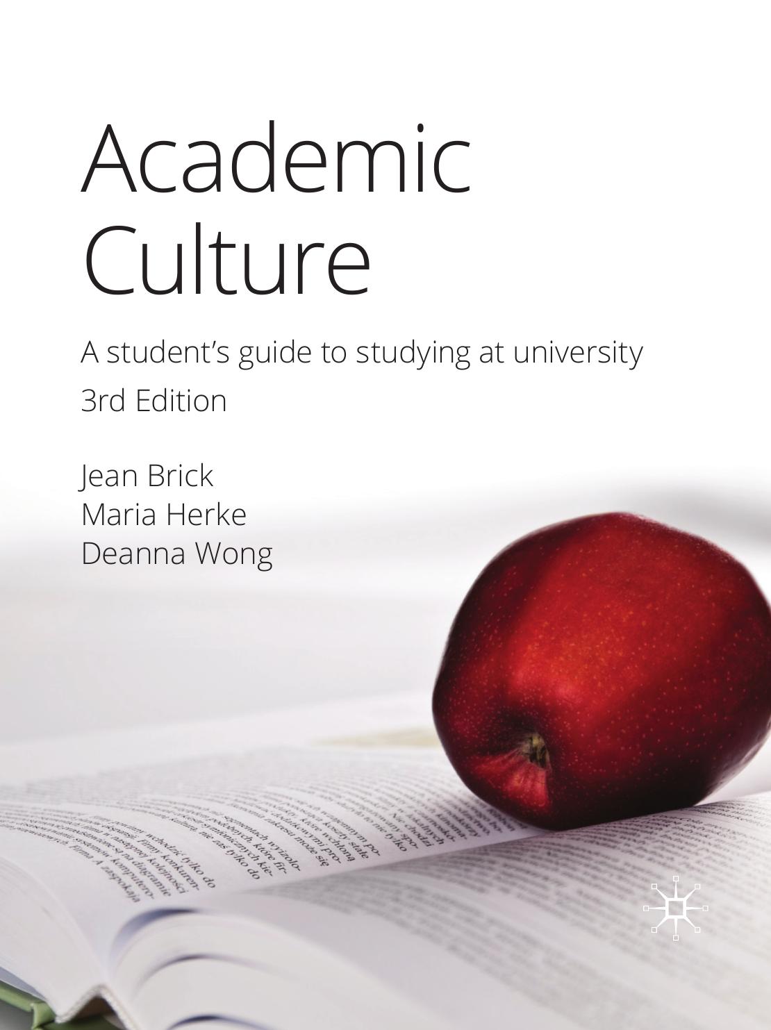 (eBook PDF)Academic Culture A student s guide to studying at university 3rd Edition by Jean Brick