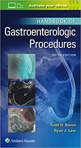 (eBook HTML)Handbook of Gastroenterologic Procedures 5th Edition by Todd Huntley Baron, Ryan Law 