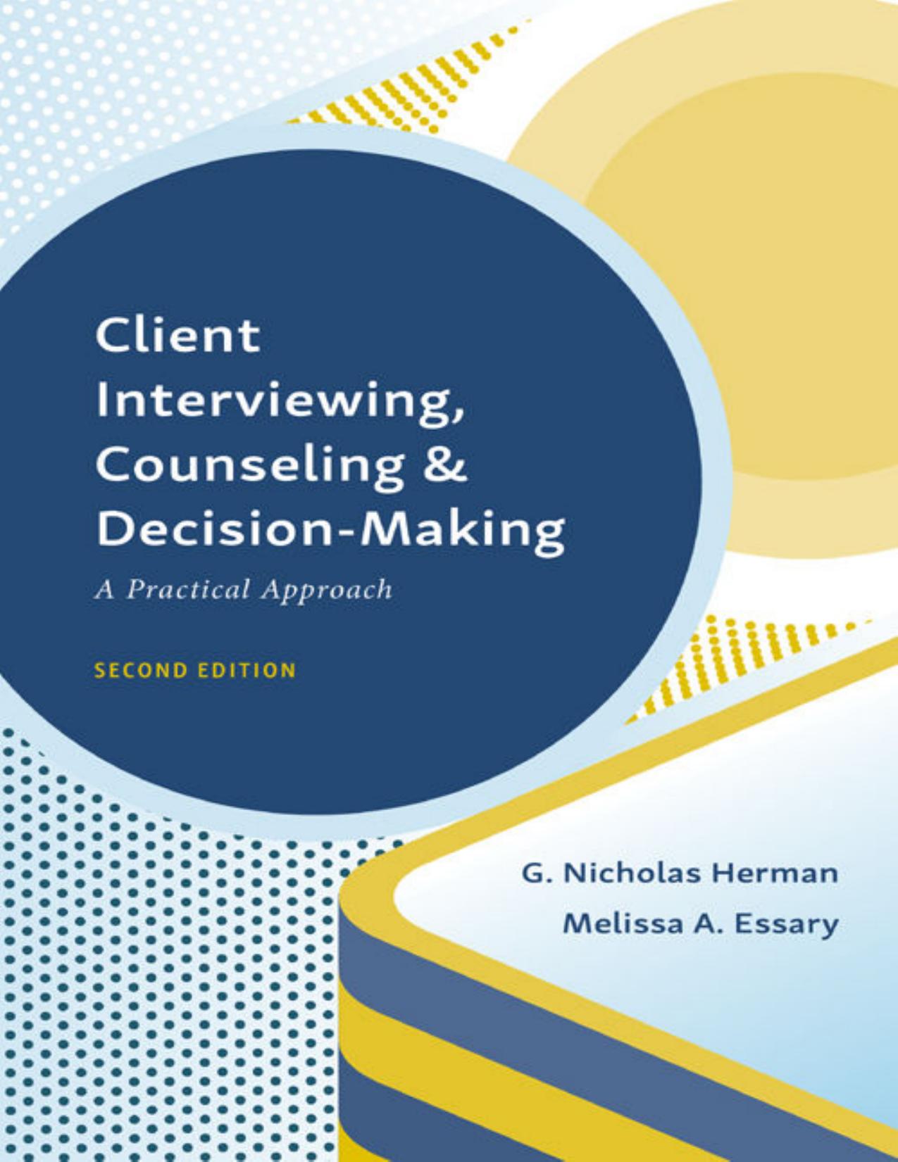 (eBook PDF)Client Interviewing, Counseling, and Decision-Making: A Practical Approach Second Edition by G. Nicholas Herman
