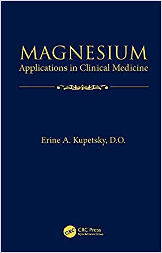 (eBook PDF)Magnesium Applications in Clinical Medicine by Erine A. Kupetsky D.O. 