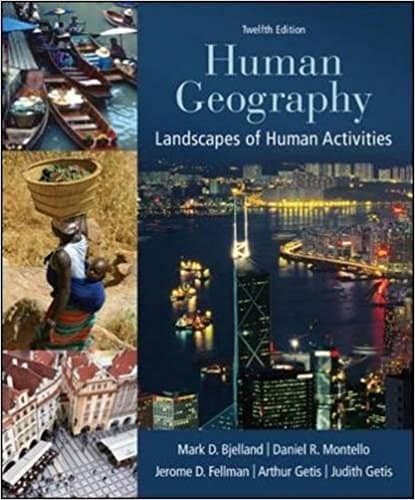 (Test Bank)Human Geography: Landscapes of Human Activities (12th Edition)  by Mark D. Bjelland, Daniel R. Montello, Jerome D. Fellmann