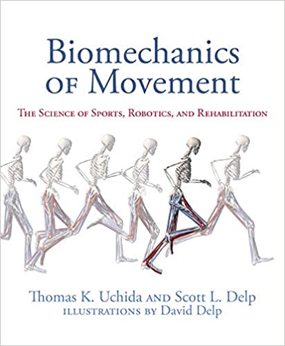 (eBook PDF)Biomechanics of Movement The Science of Sports, Robotics, and Rehabilitation
