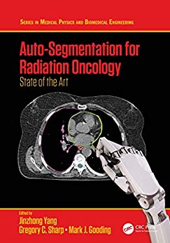 (eBook PDF)Auto-Segmentation for Radiation Oncology by Jinzhong Yang , Gregory C. Sharp , Mark J. Gooding 