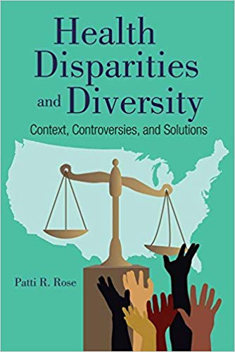 (eBook PDF)Health Disparities, Diversity, and Inclusion: Context, Controversies, and Solutions by Patti R. Rose 