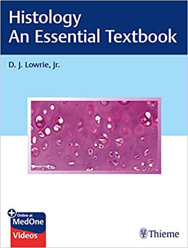 (eBook PDF)Histology An Essential Textbook PDF+362 VIDEOS (Total 9.69GB) by Jr. D. J. Lowrie 