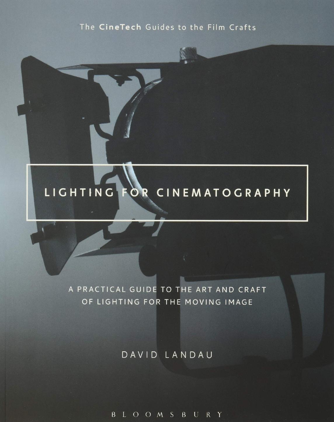 (eBook PDF)Lighting for Cinematography: A Practical Guide to the Art and Craft of Lighting for the Moving Image by David Landau