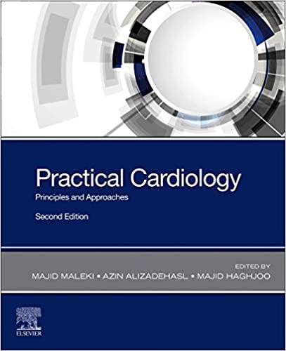 (eBook PDF)Practical Cardiology Principles and Approaches 2nd Edition by Majid Maleki MD FACC FESC FAPSC , Azin Alizadehasl MD FACC FASE , Majid Haghjoo MD FESC FACC 