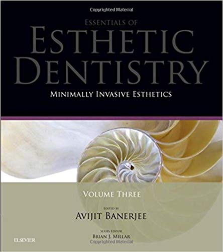 (eBook PDF)Essentials in Esthetic Dentistry - Minimally Invasive Esthetics V3 by Avijit Banerjee BDS MSc PhD (Lond) LDS FDS (Rest Dent) FDS RCS (Eng) FHEA , Brian J Millar BDS FDSRCS PhD FHEA (Series Editor)