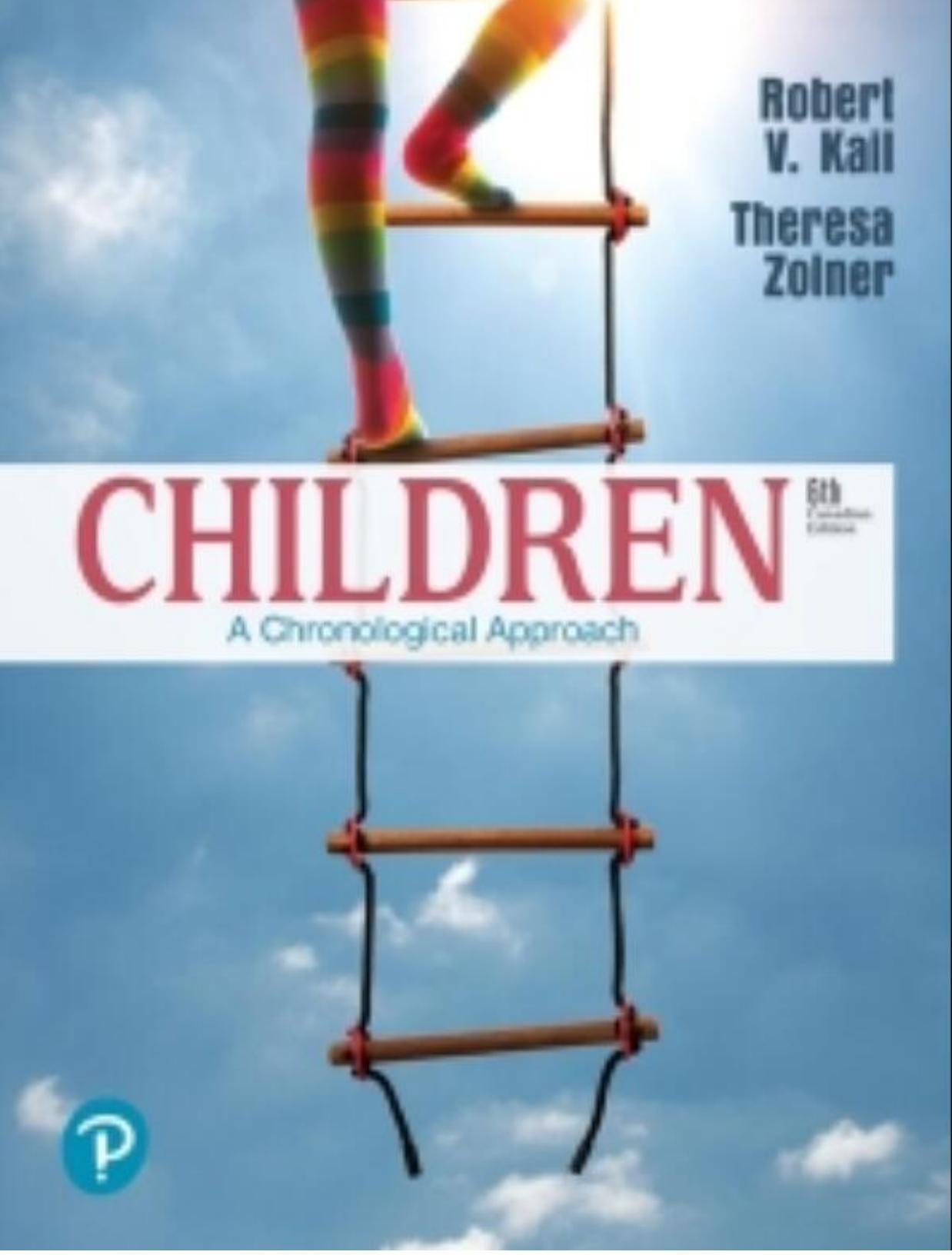 (eBook PDF)Children: A Chronological Approach 6th Canadian Edition by Robert V. Kail,Theresa Zolner