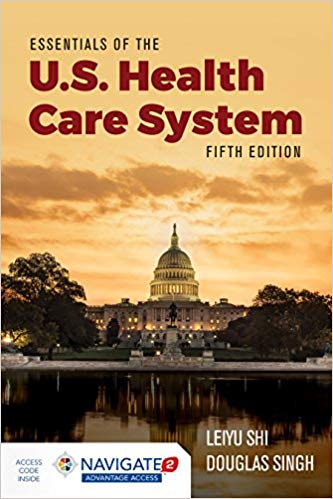 (eBook PDF)Essentials of the U.S. Health Care System 5th Edition by Leiyu Shi , Douglas A. Singh 