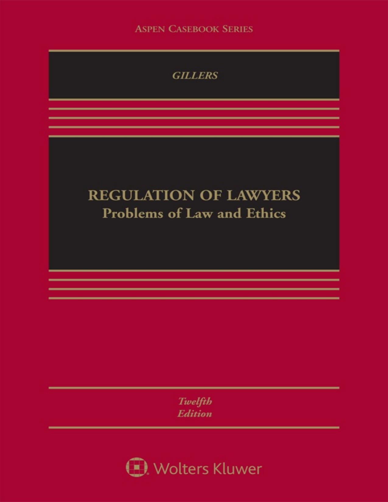 (eBook PDF)Regulation of Lawyers Problems of Law and Ethics 12th  by  Stephen Gillers