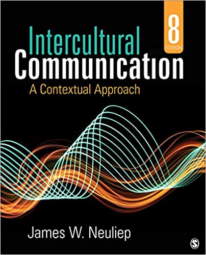 (eBook PDF)Intercultural Communication: A Contextual Approach 8th Edition by James W. Neuliep