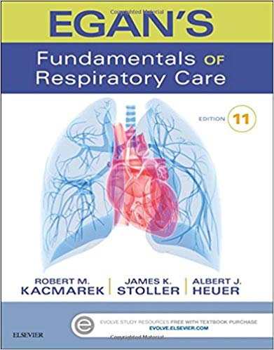 (eBook PDF)Egan s Fundamentals of Respiratory Care 11th Edition by Robert M. Kacmarek PhD RRT FAARC , James K. Stoller MD MS , Al Heuer PhD MBA RRT RPFT 