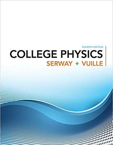 (eBook PDF)College Physics 11th Edition  by Raymond Serway , Chris Vuille 