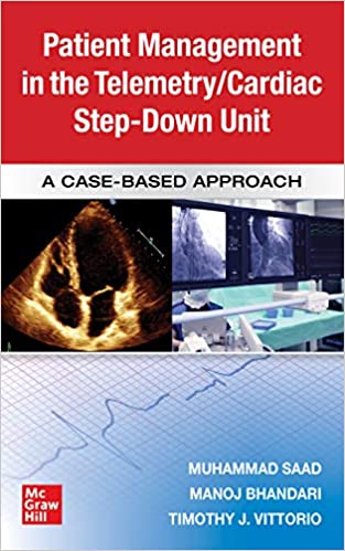 (eBook PDF)Guide to Patient Management in the Cardiac Step Down Telemetry Unit by Muhammad Saad , Manoj Bhandari , Timothy J Vittorio 