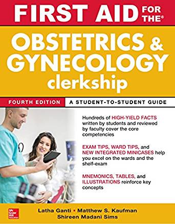(eBook PDF)First Aid for the Obstetrics & Gynecology Clerkship, Fourth Edition by Latha Ganti , Matthew S. Kaufman , Shireen Madani Sims 