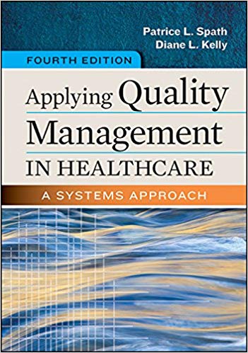 (eBook PDF)Applying Quality Management in Healthcare A Systems Approach, 4e by Patrice L. Spath , Diane L. Kelly 