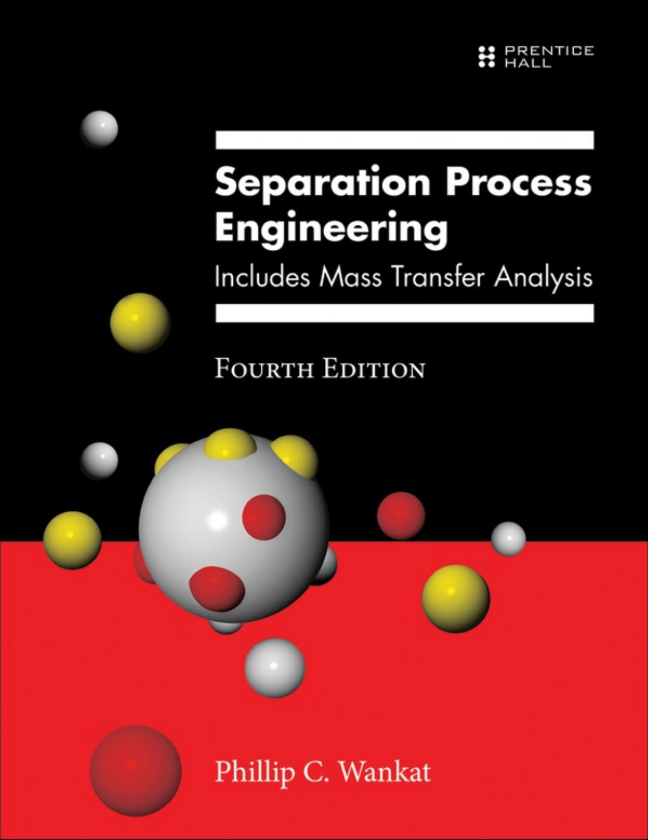 (eBook PDF)Separation Process Engineering: Includes Mass Transfer Analysis 4th Edition by Phillip Wankat