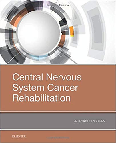 (eBook PDF)Central Nervous System Cancer Rehabilitation by Adrian Cristian MD MHCM 