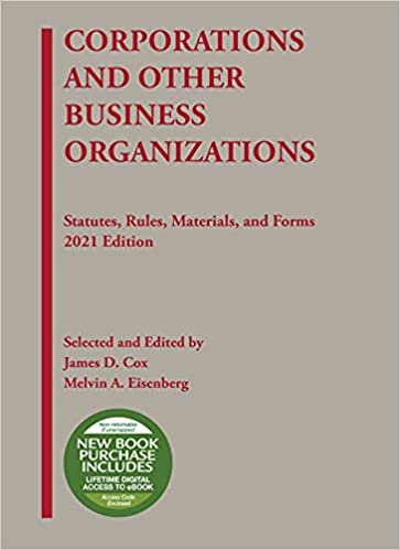 (eBook PDF)Corporations and Other Business Organizations, Statutes, Rules, Materials, and Forms, 2021 by James Cox , Melvin Eisenberg 