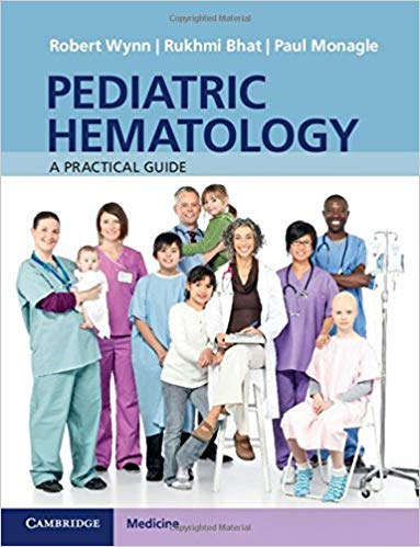 (eBook PDF)Pediatric Hematology - A Practical Guide by Robert Wynn , Rukhmi Bhat , Paul Monagle 