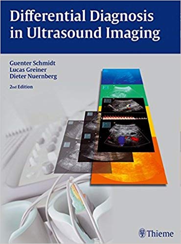 (eBook PDF)Differential Diagnosis in Ultrasound Imaging, 2nd Edition by Lucas Greiner , Dieter N＆uuml;rnberg , G＆uuml;nter Schmidt 